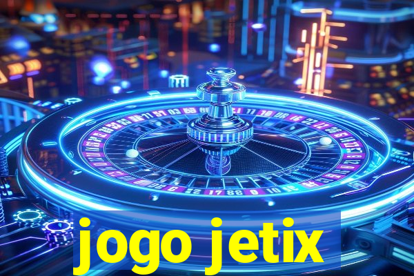 jogo jetix